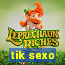 tik sexo